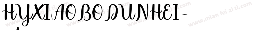 HYXIAOBODUNHEI字体转换