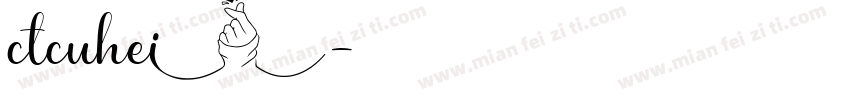 ctcuhei字体转换