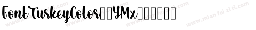 FontTurkeyColor-5YMx字体转换