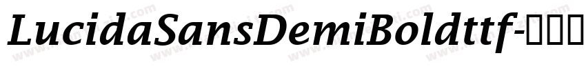 LucidaSansDemiBoldttf字体转换