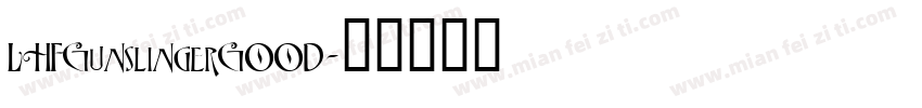 LHFGunslingerGOOD字体转换