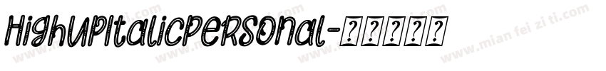 HighupItalicPersonal字体转换