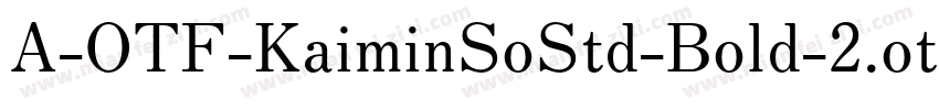 A-OTF-KaiminSoStd-Bold-2.otf字体转换