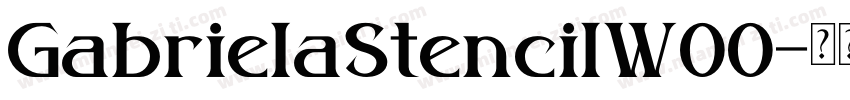 GabrielaStencilW00字体转换