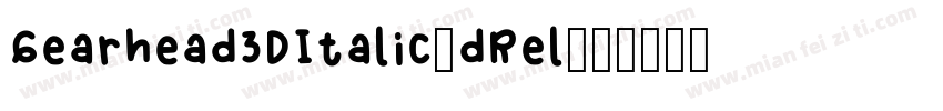 Gearhead3DItalic-dRel字体转换