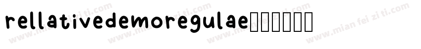 rellativedemoregulae字体转换