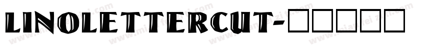 LinoLetterCut字体转换