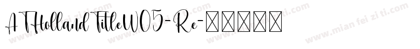 ATHollandTitleW05-Re字体转换