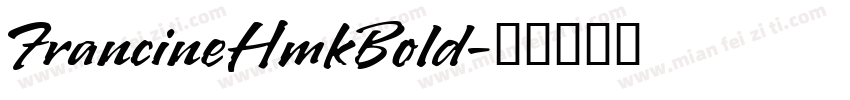 FrancineHmkBold字体转换