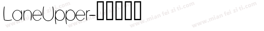 LaneUpper字体转换