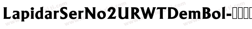 LapidarSerNo2URWTDemBol字体转换