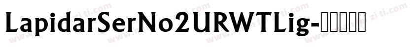 LapidarSerNo2URWTLig字体转换