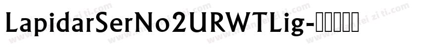 LapidarSerNo2URWTLig字体转换