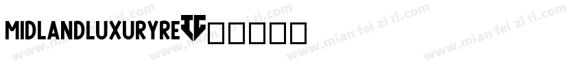 midlandluxuryre字体转换