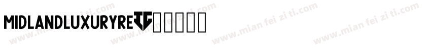 midlandluxuryre字体转换