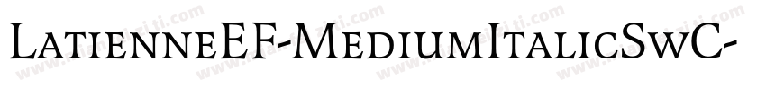 LatienneEF-MediumItalicSwC字体转换