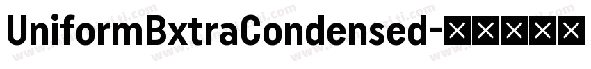 UniformBxtraCondensed字体转换