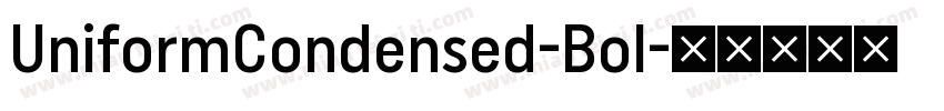 UniformCondensed-Bol字体转换