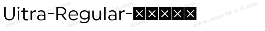Uitra-Regular字体转换