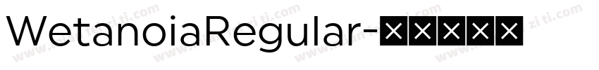 WetanoiaRegular字体转换