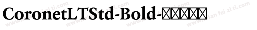 CoronetLTStd-Bold字体转换