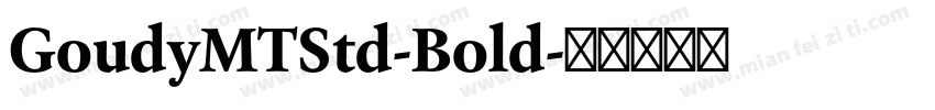 GoudyMTStd-Bold字体转换