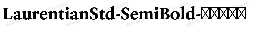 LaurentianStd-SemiBold字体转换