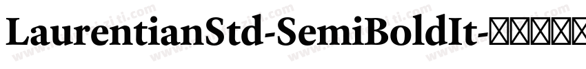 LaurentianStd-SemiBoldIt字体转换