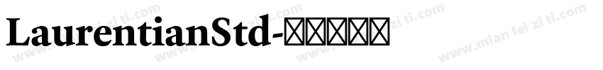 LaurentianStd字体转换