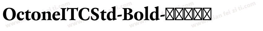 OctoneITCStd-Bold字体转换