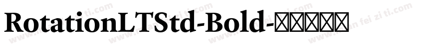 RotationLTStd-Bold字体转换