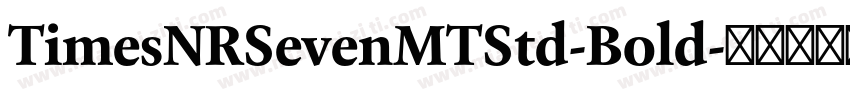 TimesNRSevenMTStd-Bold字体转换