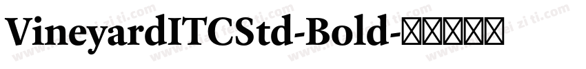 VineyardITCStd-Bold字体转换