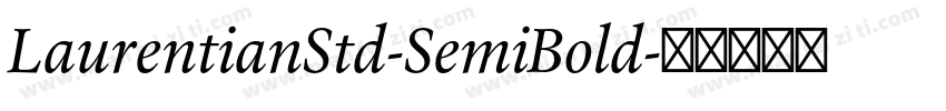 LaurentianStd-SemiBold字体转换