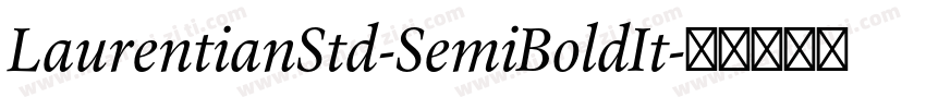 LaurentianStd-SemiBoldIt字体转换