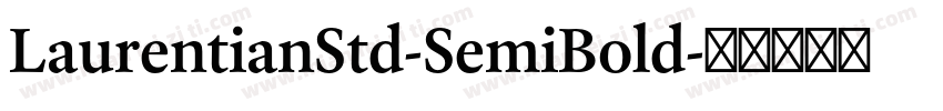 LaurentianStd-SemiBold字体转换