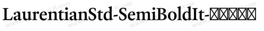 LaurentianStd-SemiBoldIt字体转换