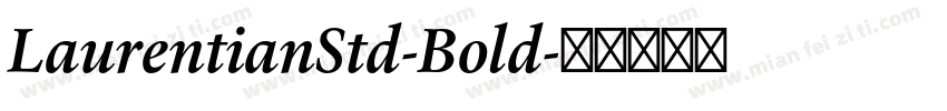 LaurentianStd-Bold字体转换