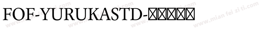 FOF-YURUKASTD字体转换