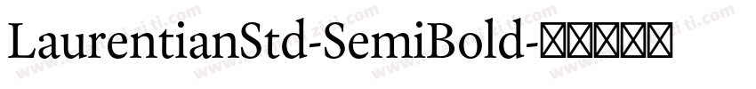 LaurentianStd-SemiBold字体转换