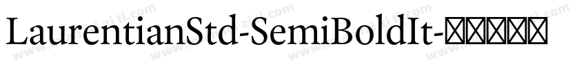 LaurentianStd-SemiBoldIt字体转换