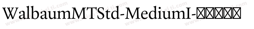 WalbaumMTStd-MediumI字体转换