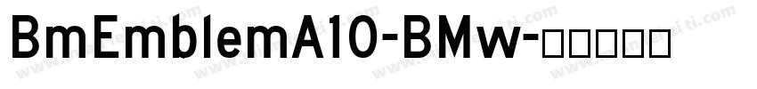 BmEmblemA10-BMw字体转换