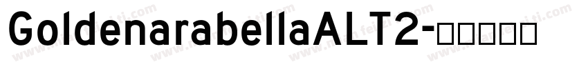 GoldenarabellaALT2字体转换
