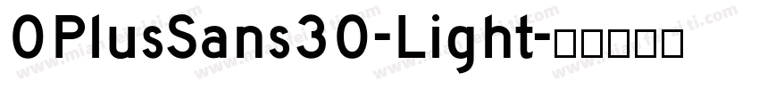 OPlusSans30-Light字体转换