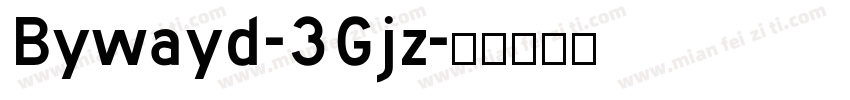 Bywayd-3Gjz字体转换