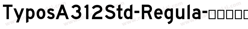 TyposA312Std-Regula字体转换