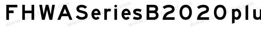 FHWASeriesB2020plus字体转换