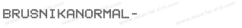 Brusnikanormal字体转换