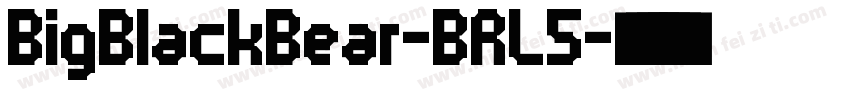 BigBlackBear-BRL5字体转换